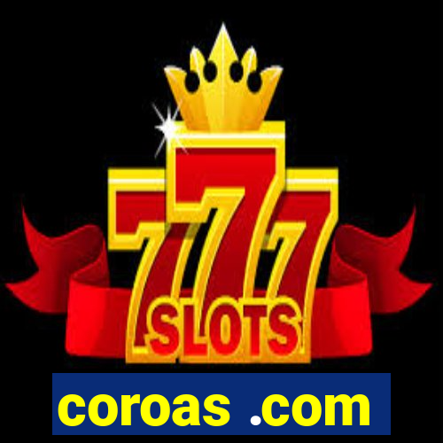coroas .com